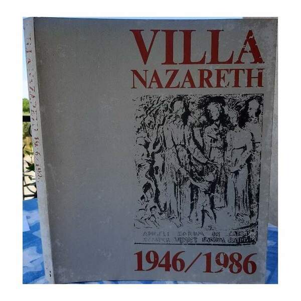 VILLA NAZARETH-1946/1986- IMMAGINI E TESTIMONIANZE(1986)