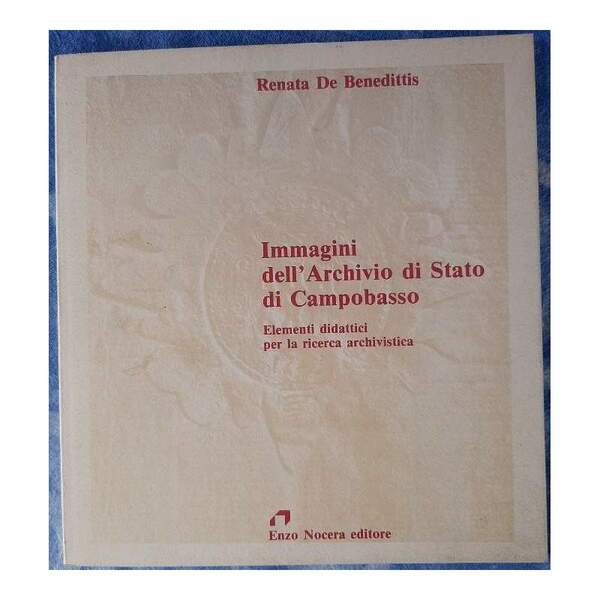 IMMAGINI DELL'ARCHIVIO DI STATO DI CAMPOBASSO-ELEMENTI DIDATTICI PER LA RICERCA …