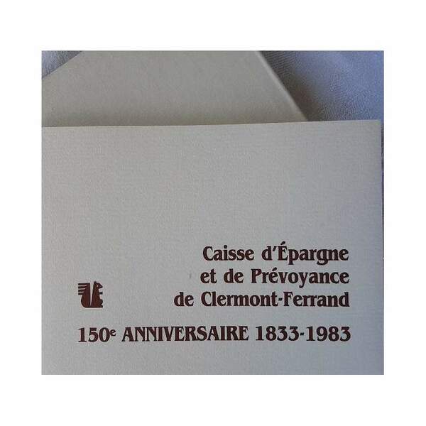 150e ANNIVERSAIRE 1833-1983 CAISSE D'EPARGNE ET DE PREVOYANCE DE CLERMONT-FERRAND( …