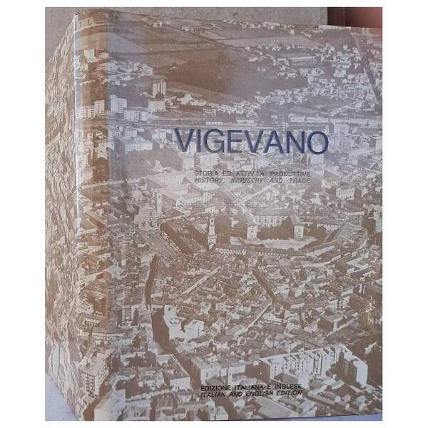 VIGEVANO-STORIA ED ATTIVITA' PRODUTTIVE