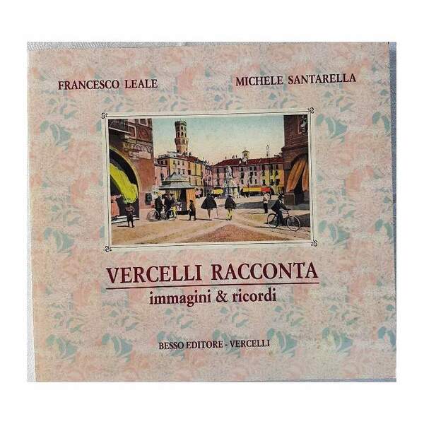 VERCELLI RACCCONTA- IMMAGINI &amp; RICORDI(1993)