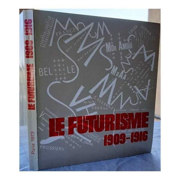 LE FUTURISME-1909-1916(1973)