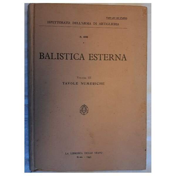 BALISTICA ESTERNA VOL. III-TAVOLE NUMERICHE(1943)