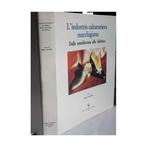 L'INDUSTRIA CALZATURIERA MARCHIGIANA(1989)