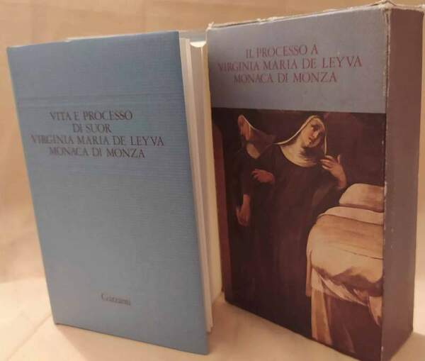 VITA E PROCESSO DI SUOR VIRGINIA MARIA DE LEYVA MONACA …