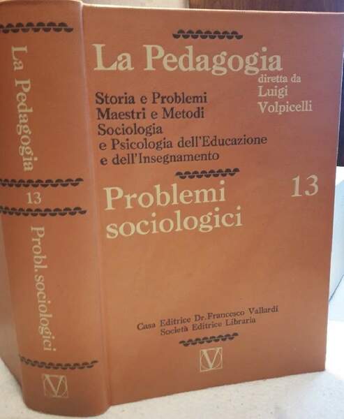 LA PEDAGOGIA -13- PROBLEMI SOCIOLOGICI(1972)