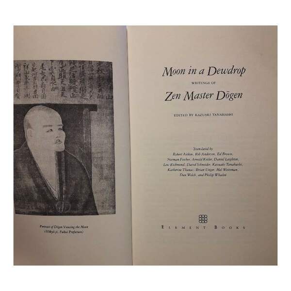 MOON IN A DEWDROP-WRITINGS OF ZEN MASTER DOGEN(1985)
