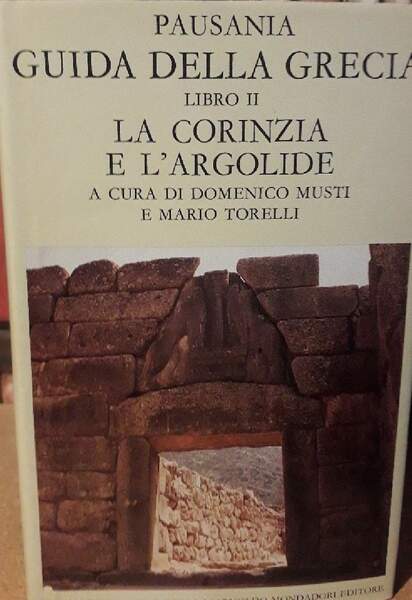 GUIDA DELLA GRECIA, LA CORINZIA E L' ARGOLIDE (1986)