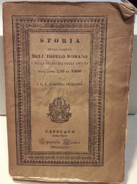 STORIA DELLA CADUTA DELL'IMPERO ROMANO E DELLA DECADENZA DELLA CIVILTA' …