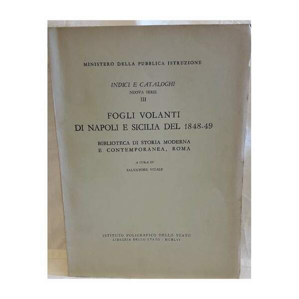 FOGLI VOLANTI DI NAPOLI E SICILIA DEL 1848-49-BIBLIOTECA DI STORIA …
