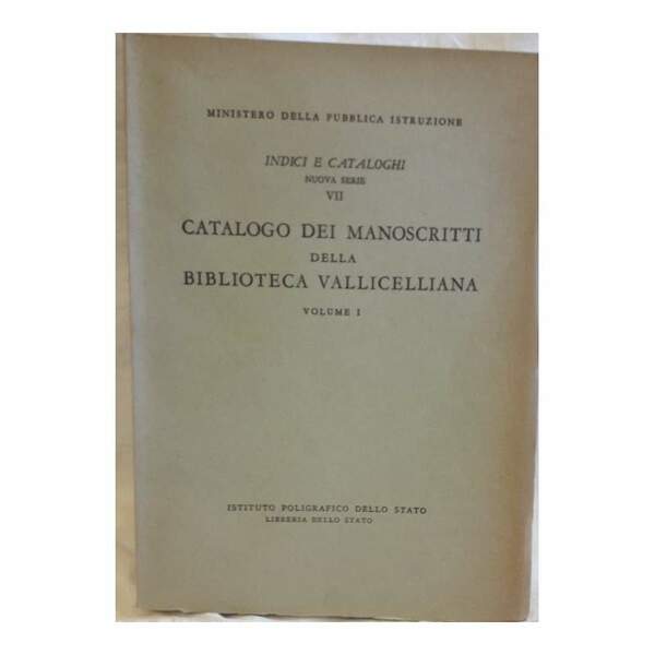CATALOGO DEI MANOSCRITTI DELLA BIBLIOTECA VALLICELLIANA-VOL. I(1961)