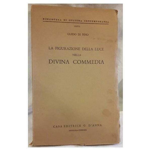 LA FIGURAZIONE DELLA LUCE NELLA DIVINA COMMEDIA(1962)