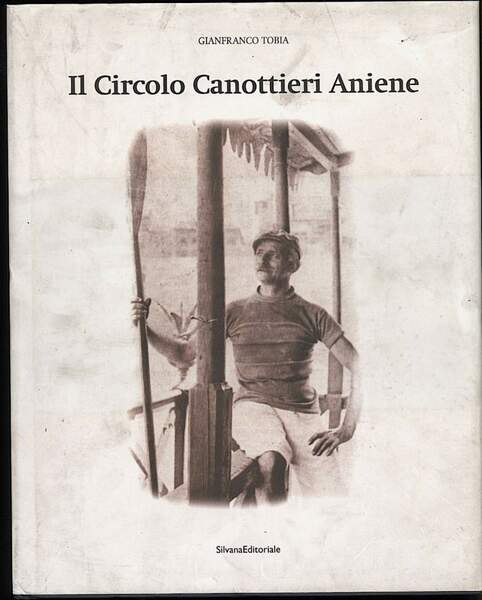 IL CIRCOLO CANOTTIERI ANIENE (2008)