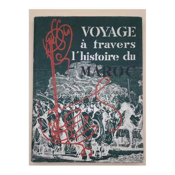 VOYAGE A TRAVERS L'HISTOIRE DU MAROC(1957)