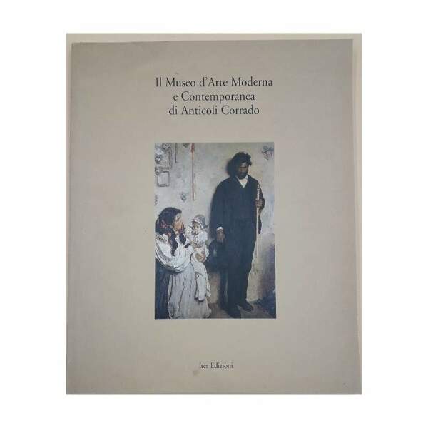 IL MUSEO D'ARTE MODERNA E CONTEMPORANEA DI ANTICOLI CORRADO(2006)