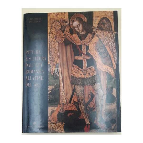 PITTURA E SCULTURA DALL'ETA' ROMANICA ALLA FINE DEL '500( 1990)
