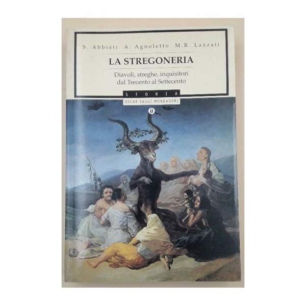 LA STREGONERIA-DIAVOLI, STREGHE, INQUISITORI DAL TRECENTO AL SETTECENTO(1991)
