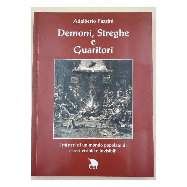 DEMONI, STREGHE E GUARITORI-IL MISTERO DI UN MONDO POPOLATO DI …