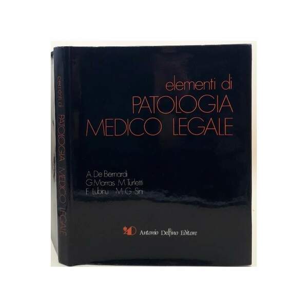 ELEMENTI DI PATOLOGIA MEDICO LEGALE(1981)