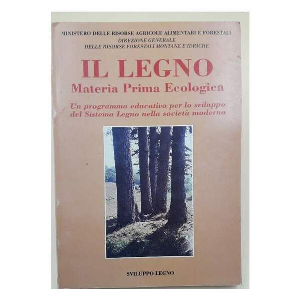 IL LEGNO MATERIA PRIMA ECOLOGICA-UN PROGRAMMA EDUCATIVO PER LO SVILUPPO …