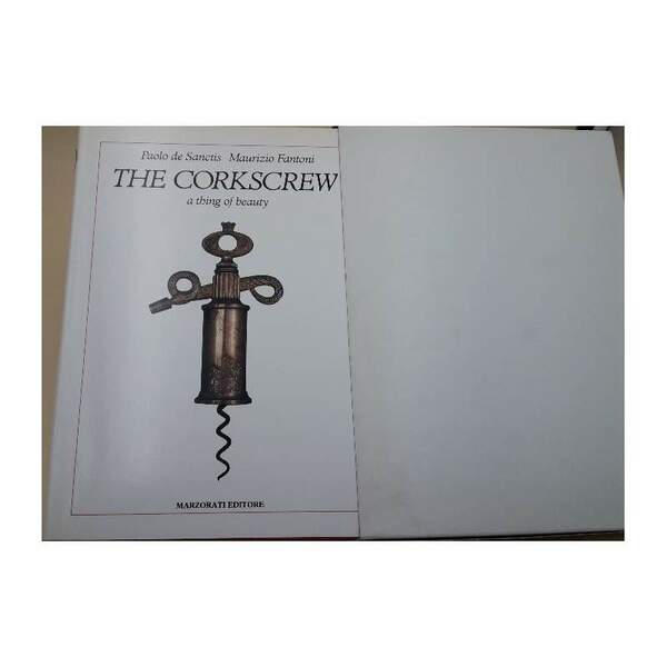 IL CAVATAPPI INGEGNO E ARTE/THE CORKSCREW A THING OF BEAUTY( …