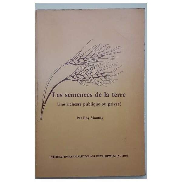 LES SEMENCES DE LA TERRE-UNE RICHESSE OU PRIVEE?(ANNI '70)
