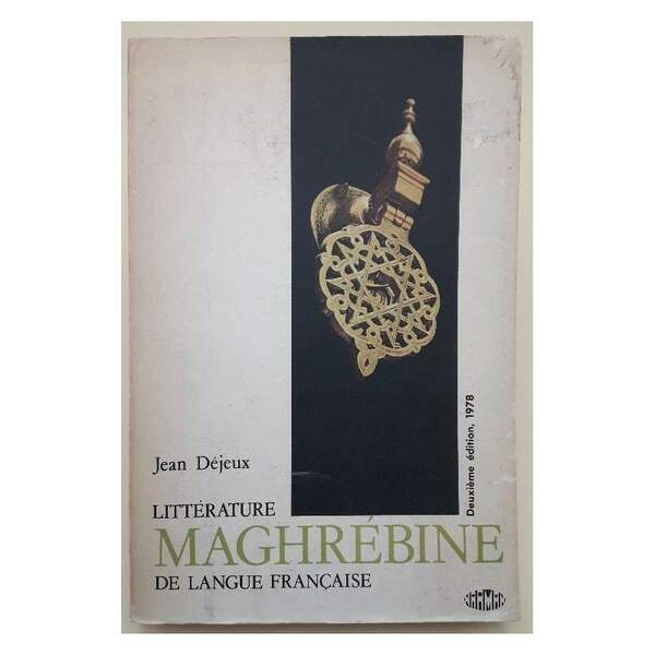 LITTERATURE MAGHREBINE DE LANGUE FRANCAISE(1978)