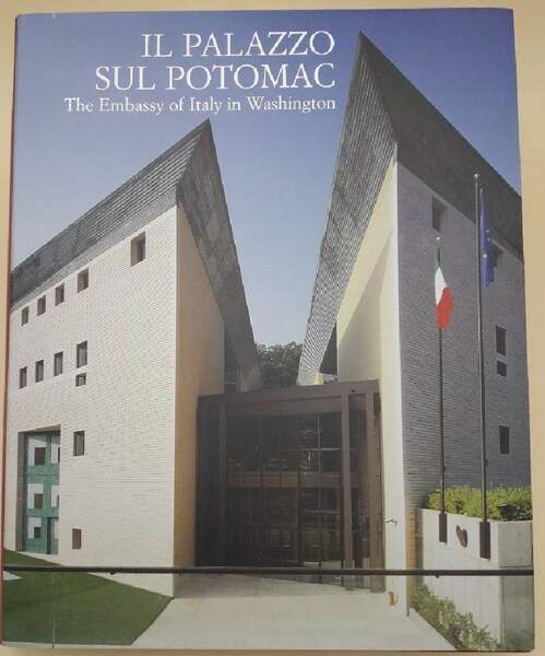IL PALAZZO SUL POTOMAC-THE EMBASSY OF ITALY IN WASHINGTON(2011)
