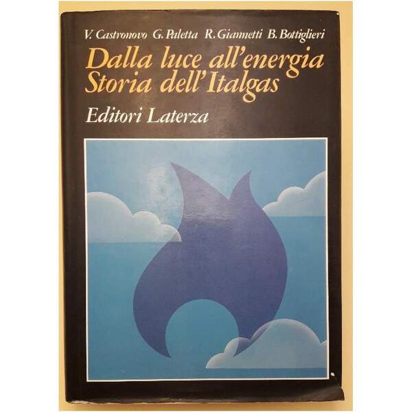 DALLA LUCE ALL'ENERGIA-STORIA DELL'ITALGAS(1987)