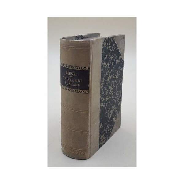 PROVERBI TOSCANI RACCOLTI E ILLUSTRATI DA GIUSEPPE GIUSTI(1895)