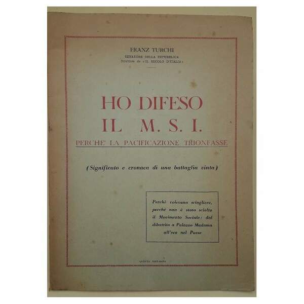 HO DIFESO IL M.S.I. PERCHE' LA PACIFICAZIONE TRIONFASSE( 1962)
