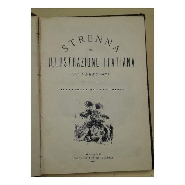 STRENNA DELLA ILLUSTRAZIONE ITALIANA PER L'ANNO 1882