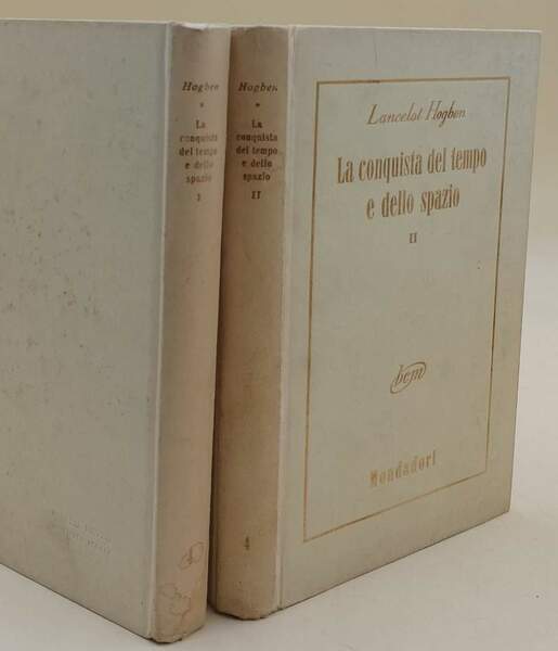 LA CONQUISTA DEL TEMPO E DELLO SPAZIO- 2 voll.( 1953)