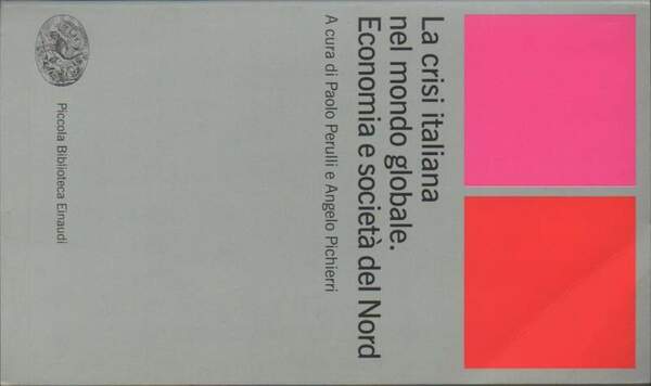 LA CRISI ITALIANA NEL MONDO GLOBALE. ECONOMIA E SOCIETA' DEL …