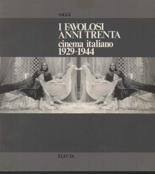 I FAVOLOSI ANNI TRENTA - Cinema italiano 1929 - 1944 …