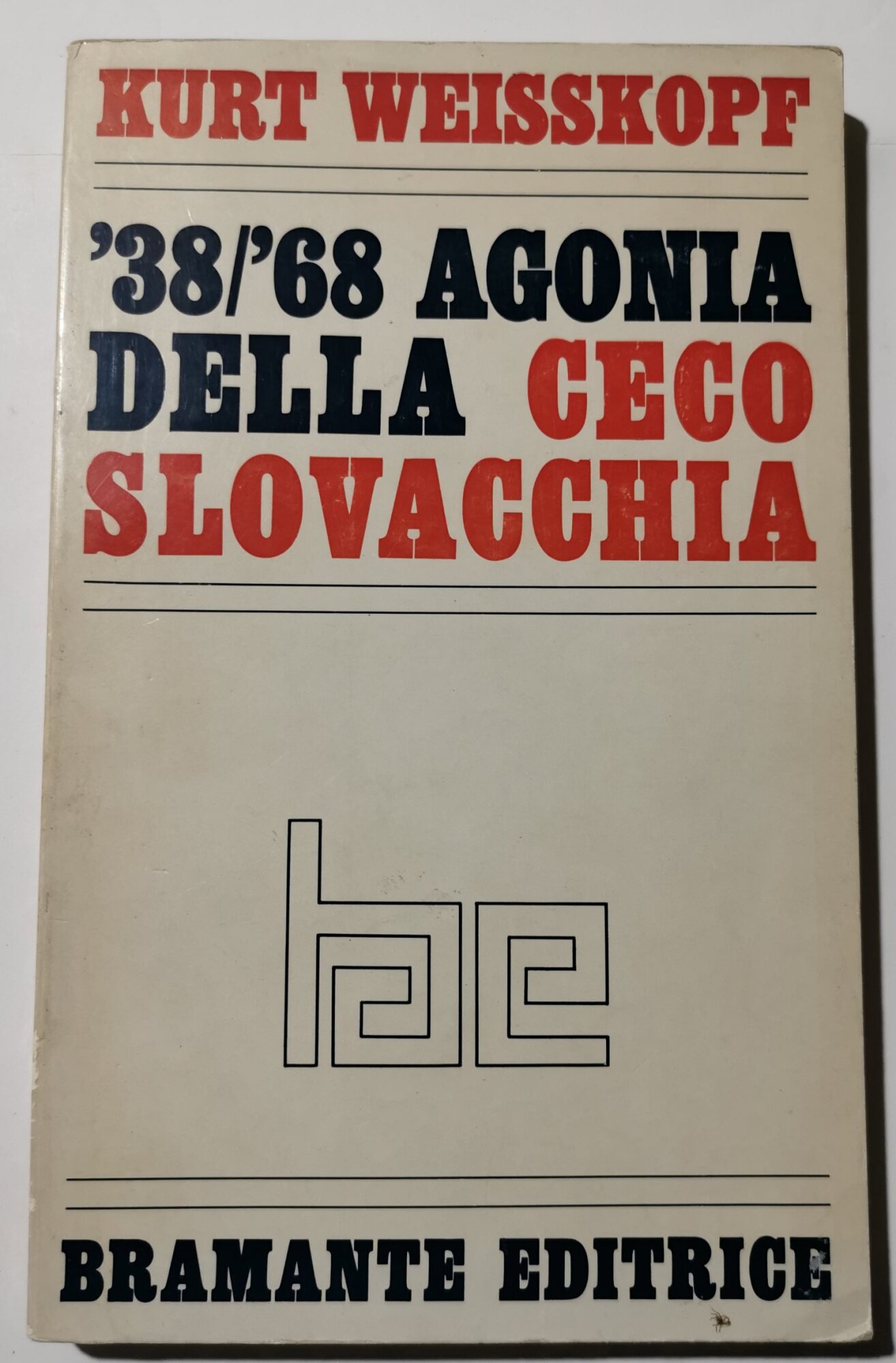 '38/'68 Agonia della Cecoslovacchia