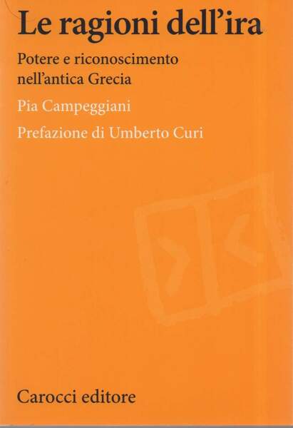 LE RAGIONI DELL'IRA-Potere e riconoscimento nell'antica Grecia (2013)