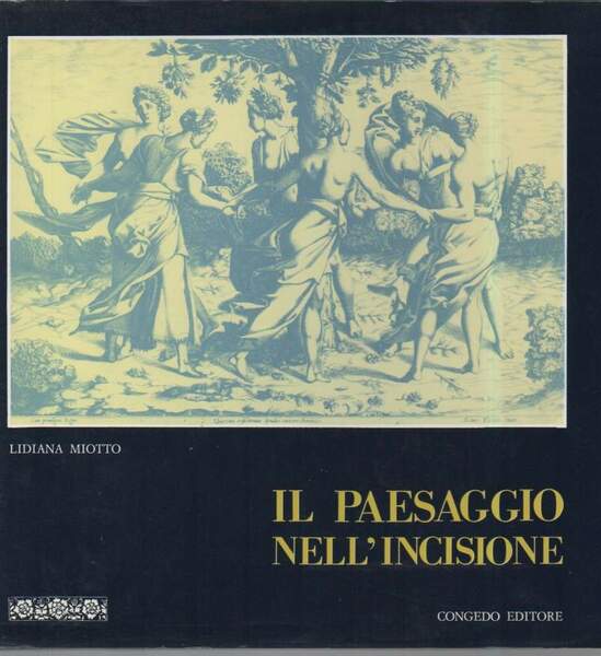 IL PAESAGGIO NELL'INCISIONE (1987)
