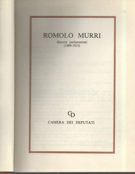 ROMOLO MURRI - Discorsi parlamentari (1909- 1913) (1996)