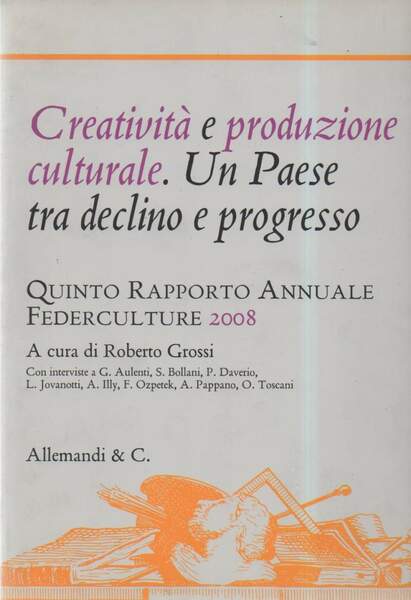 CREATIVITA' E PRODUZIONE CULTURALE. UN PAESE TRA DECLINO E PROGRESSO …