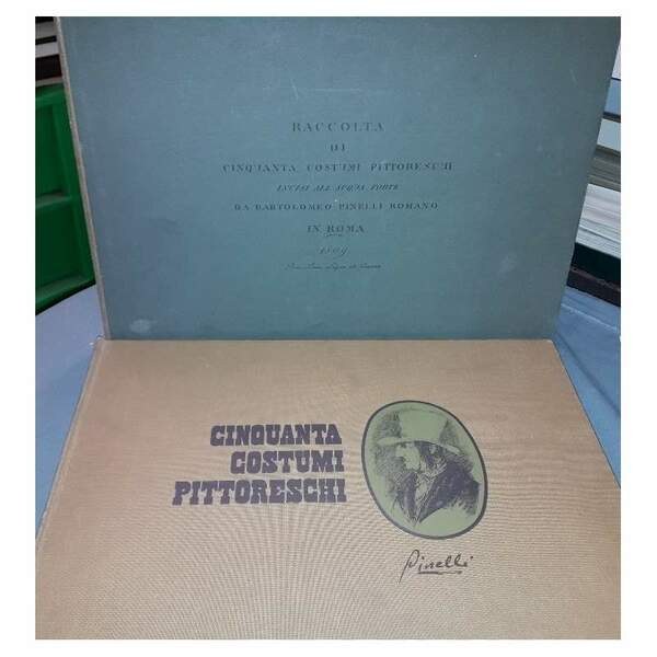 RACCOLTA DI CINQUANTA COSTUMI PITTORESCHI INCISI ALL'ACQUAFORTE DA BARTOLOMEO PINELLI …