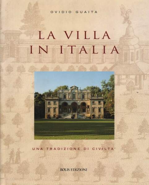 LA VILLA IN ITALIA Una tradizione di civiltà (2002)