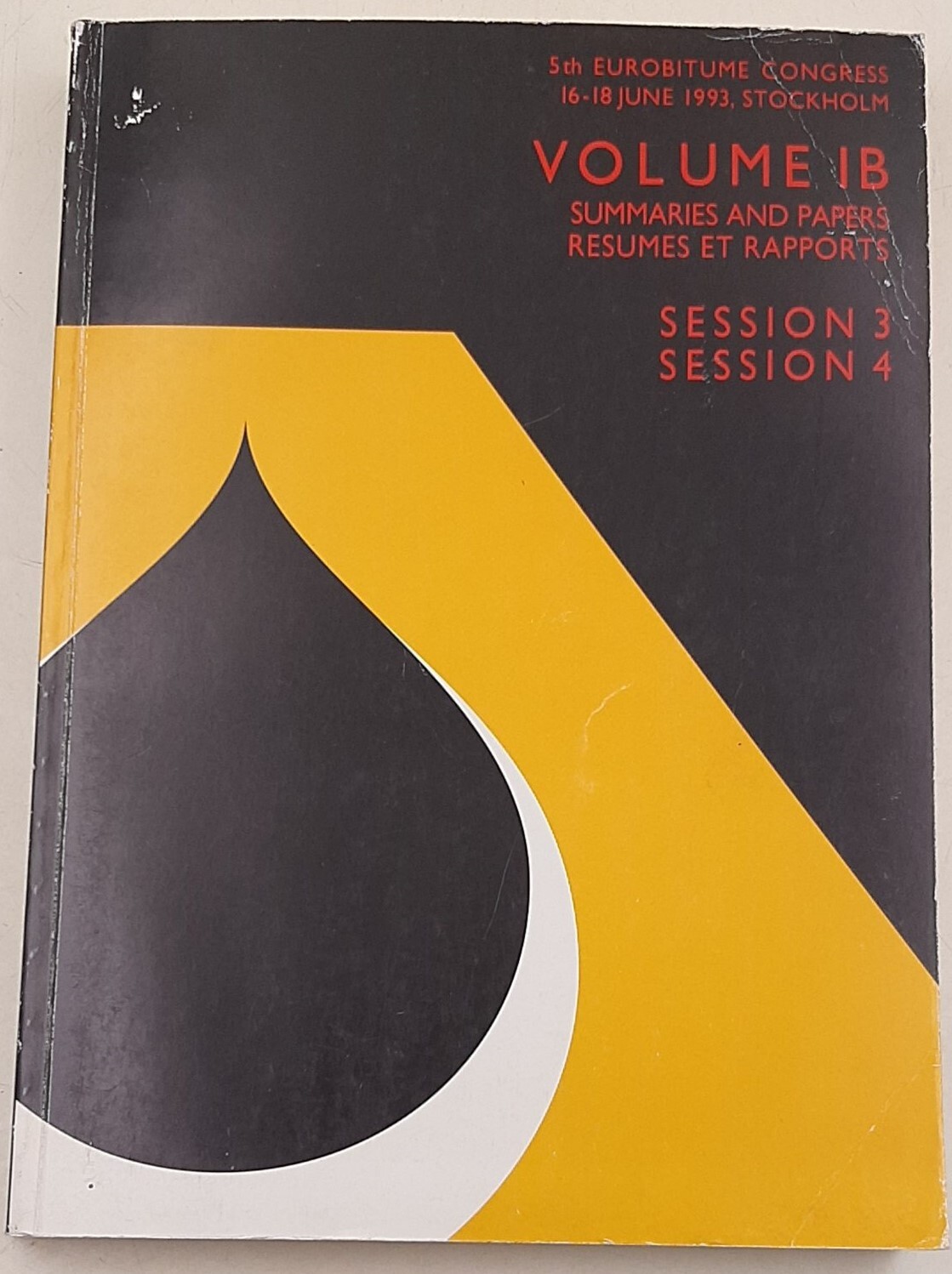 5th Eurobitume Congress in Stockolm - Volume 1B Summaries and …