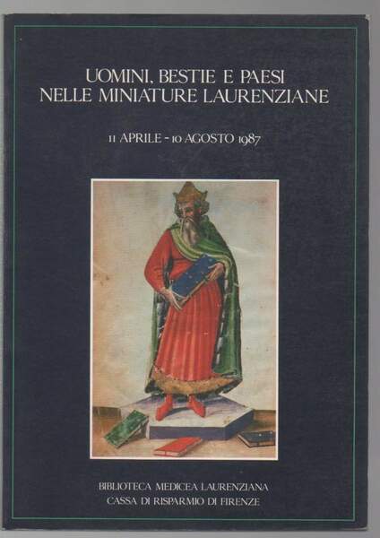 UOMINI BESTIE E PAESI NELLE MINIATURE LAURENZIANE 11 aprile - …