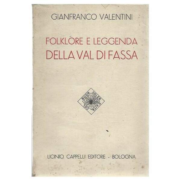 FOLKLORE E LEGGENDA DELLA VAL DI FASSA