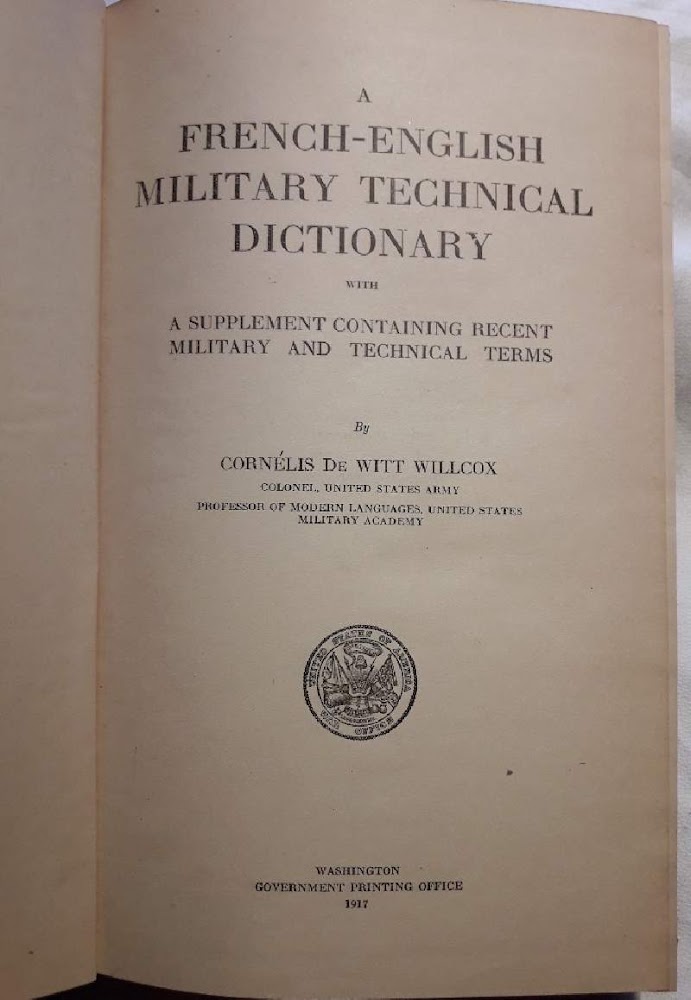 A FRENCH-ENGLISH TECHNICAL DICTIONARY WITH A SUPPLEMENT CONTAINING RECENT MILITARY …