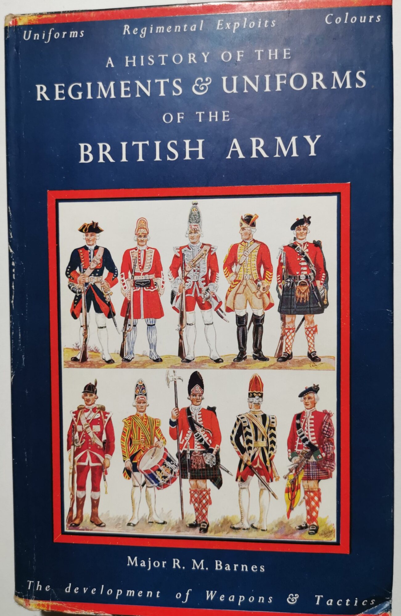 A history of the Regiments &amp; Uniforms of the British …