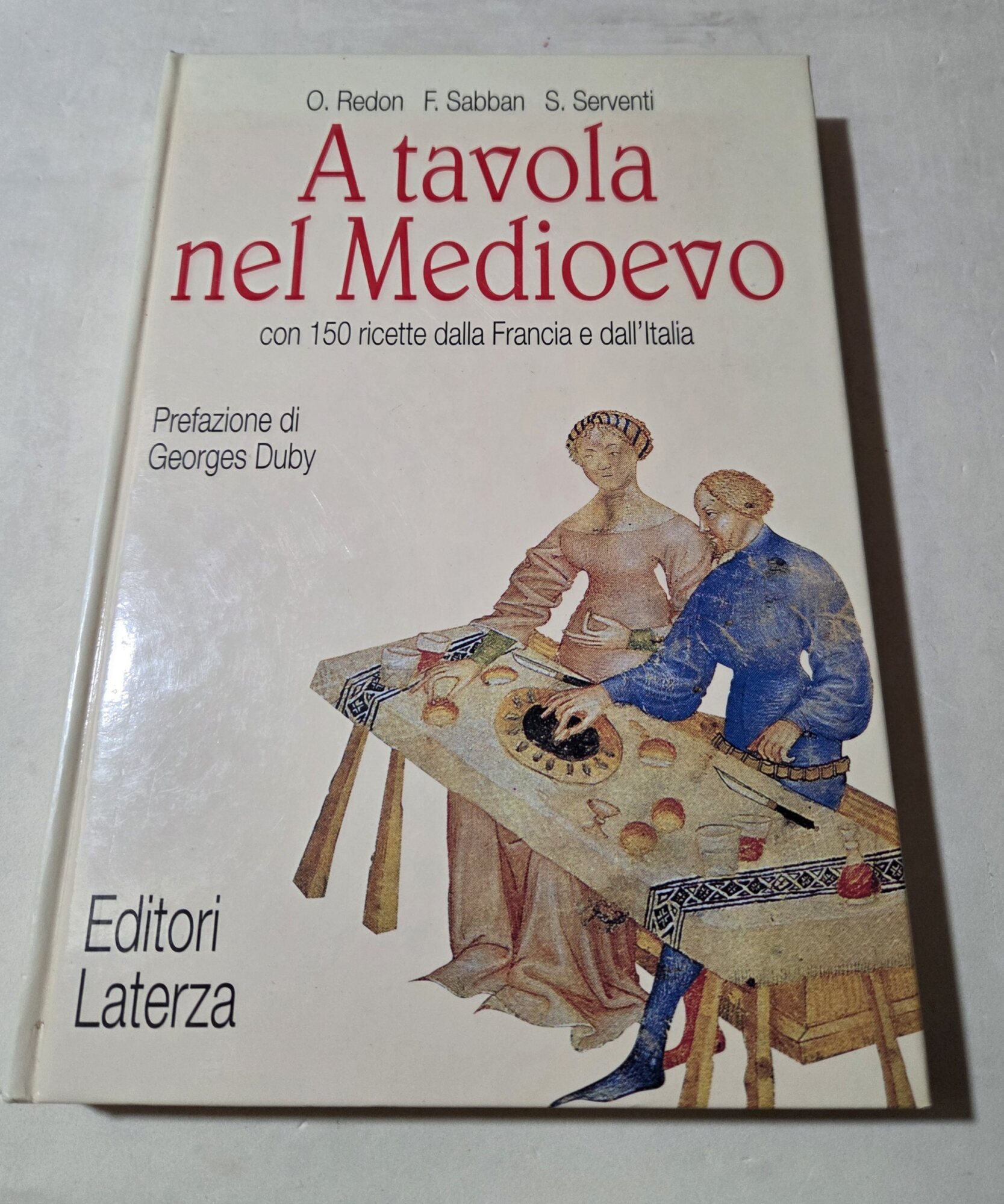 A tavola nel Medioevo. Con 150 ricette dalla Francia e …