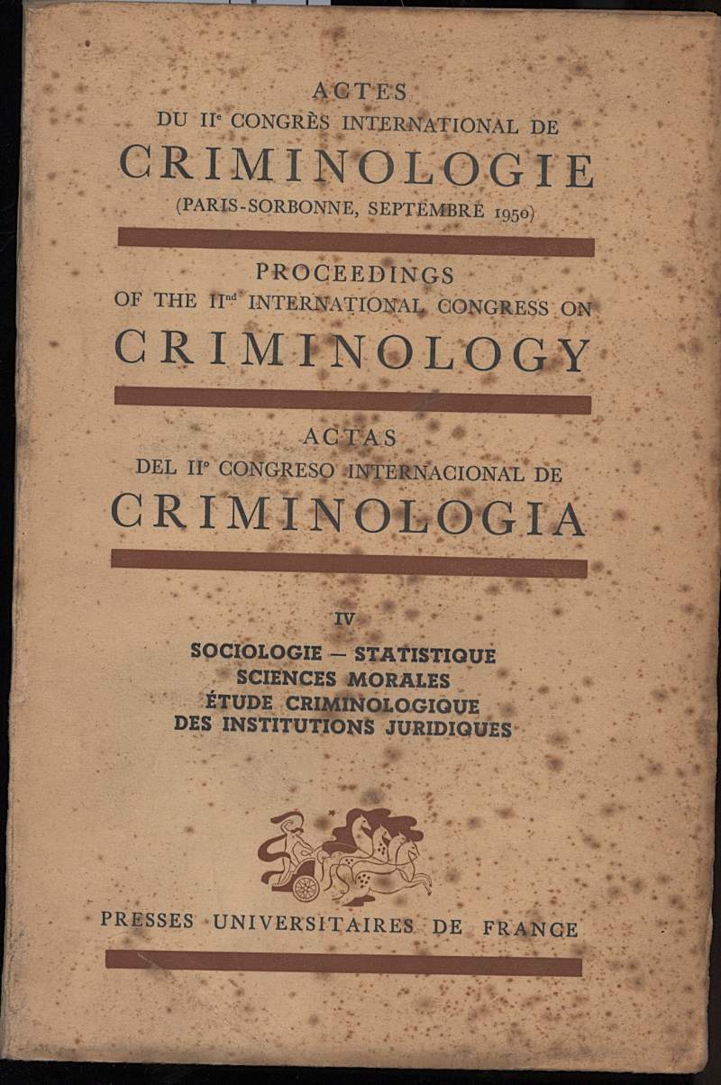 ACTES DU II^ CONGRES INTENATIONAL DE CRIMINOLOGIE (Paris-Sorbonne, Septembre 1950) …