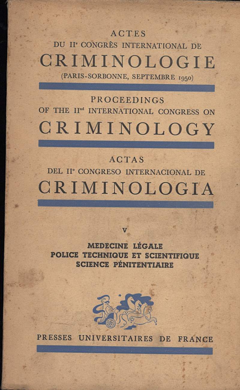 ACTES DU II^ CONGRES INTERNATIONAL DE CRIMINOLOGIE-V- Medicine legale-Police technique …